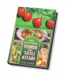 Türk Mutfağının Yemek ve Tatlı Kitabı